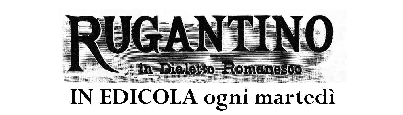 Quotidiano satirico - politico in Dialetto Romanesco